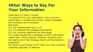 Other Ways to Say For Your Information