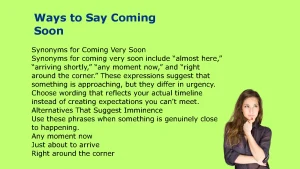 Ways to Say Coming Soon